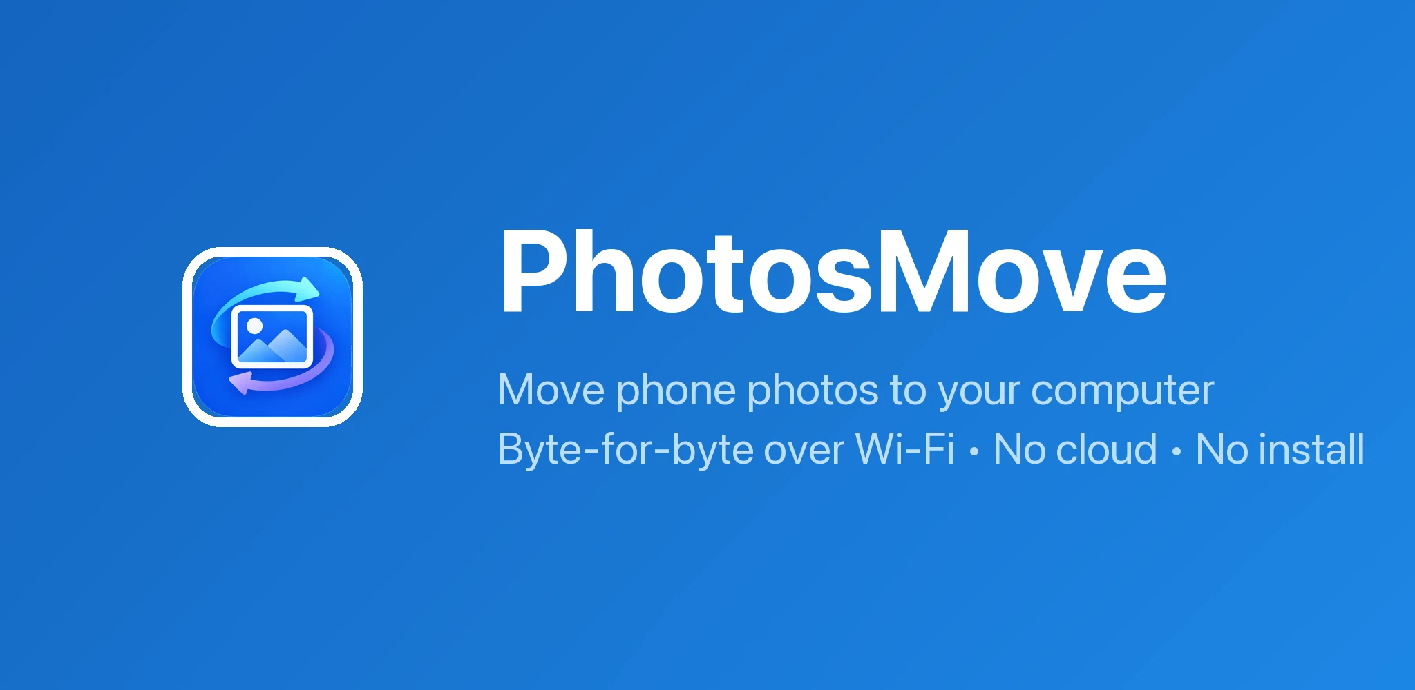 PhotosMove: move photos from Android to PC over local Wi-Fi, byte-perfect